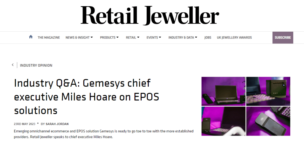 Q&A on EPOS solutions with Gemesys CEO Miles Hoare - Retail Jeweller, May 2023.